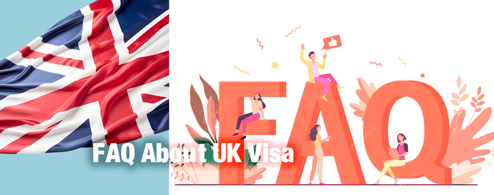 Frequently Asked Questions About UK Visa